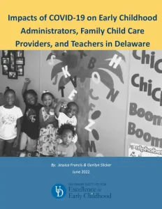 Impacts of COVID-19 on Early Childhood Administrators, Family Child Care Educators, and Teachers in Delaware thumbnail